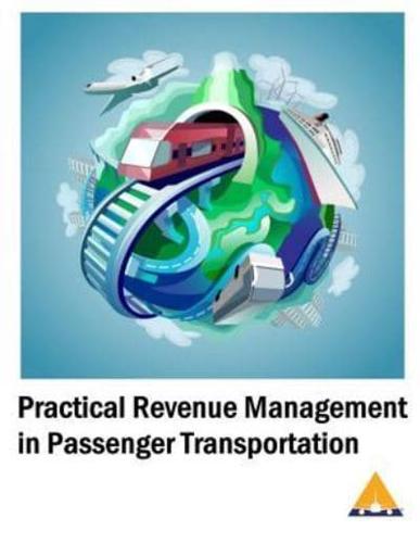 Practical Revenue Management in Passenger Transportation