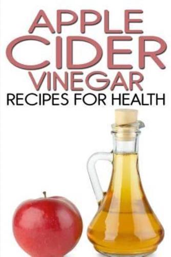 Apple Cider Vinegar Recipes for Health