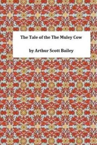 The Tale of the the Muley Cow