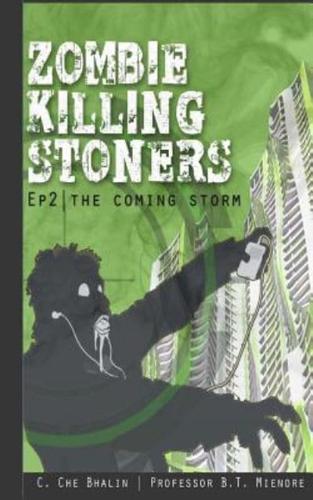 Zombie Killing Stoners, Episode 2
