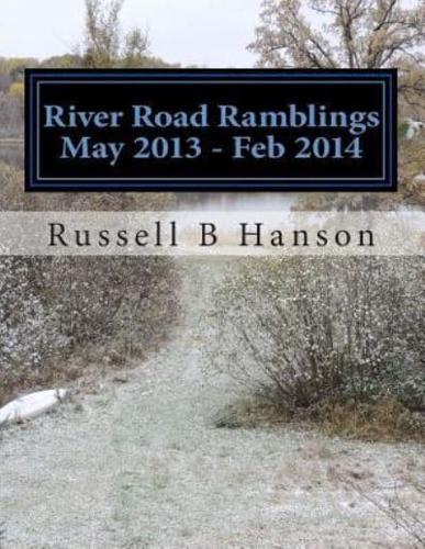 River Road Ramblings May 2013 - Feb 2014