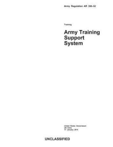 Army Regulation AR 350-52 Army Training Support System 17 January 2014