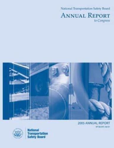 2005 National Transportation Safety Board Annal Report to Congress