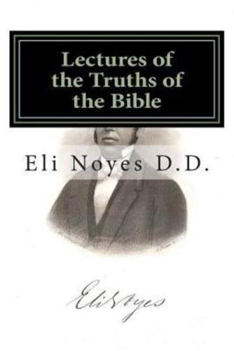 Lectures of the Truths of the Bible