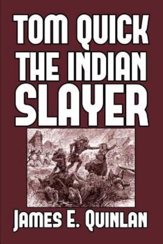 Tom Quick the Indian Slayer