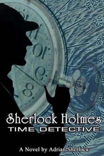 Sherlock Holmes, Time Detective