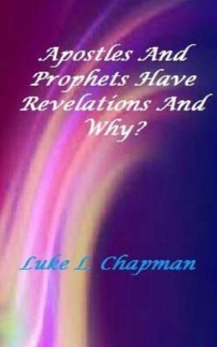 Apostles and Prophets Have Revelation and Why?