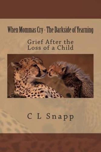 When Mommas Cry - The Darkside of Yearning