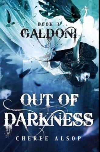 Galdoni Book Three: Out of Darkness
