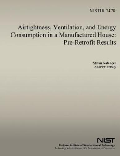 Airtightness, Ventilation and Energy Consumption in a Manufactured House