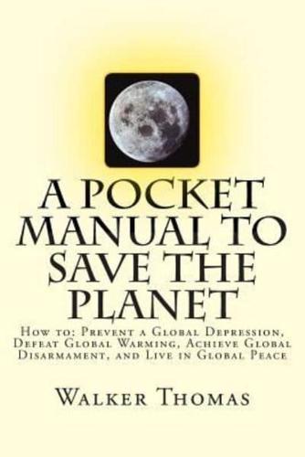 A Pocket Manual to Save the Planet