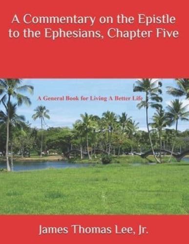 A Commentary on the Epistle to the Ephesians, Chapter Five