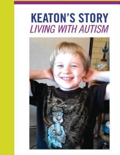 Living With Autism -- Keaton's Story