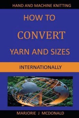How to Convert Yarn and Sizes Internationally
