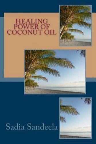 Healing Power of Coconut Oil