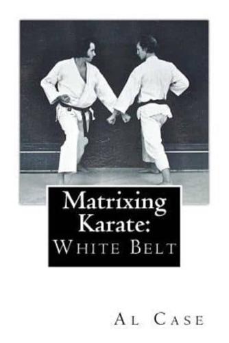 Matrixing Karate