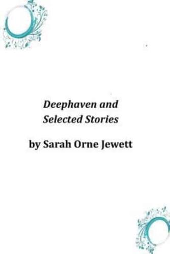 Deephaven and Selected Stories