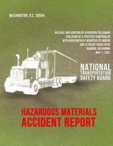 Release and Ignition of Hydrogen Following Collision of a Tractor-Semitrailer With Horizontally Mounted Cylinders and a Pickup Truck Near Ramona, Oklahoma, May 1, 2001