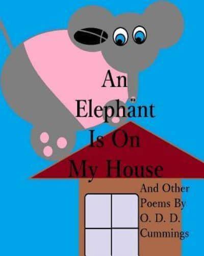 An Elephant Is On My House
