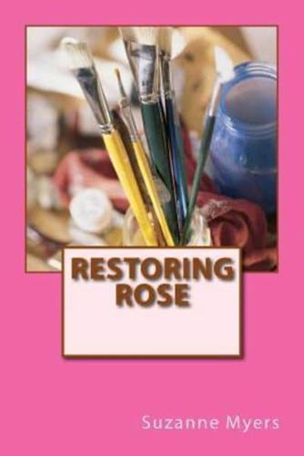 Restoring Rose