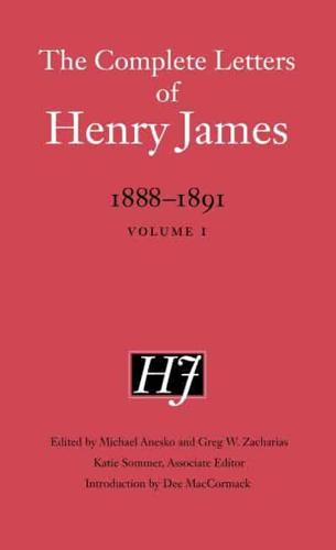 The Complete Letters of Henry James: 1888-1891