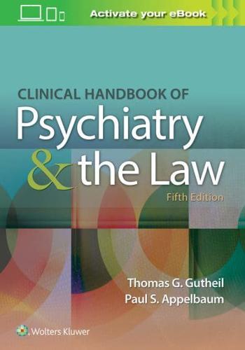 Clinical Handbook of Psychiatry & The Law