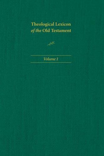 Theological Lexicon of the Old Testament. Volume 1