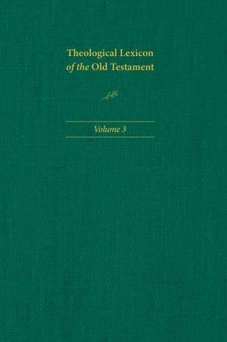 Theological Lexicon of the Old Testament. Volume 3