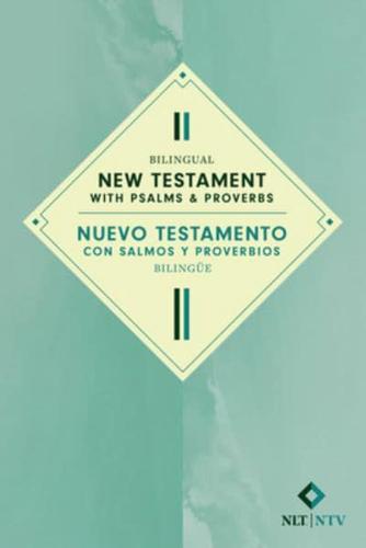 Bilingual New Testament With Psalms & Proverbs / Nuevo Testamento Con Salmos Y Proverbios Bilingüe NLT/NTV (Softcover)