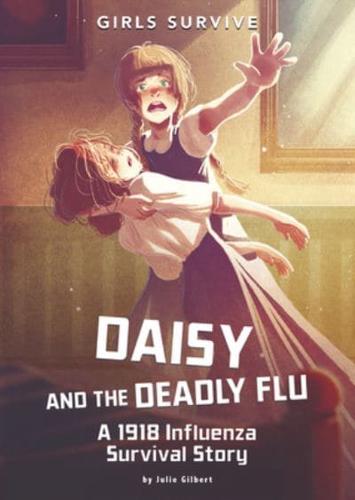 Daisy and the Deadly Flu