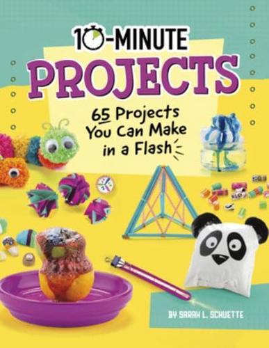 10-Minute Projects