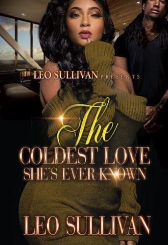 The Coldest Love She's Ever Known