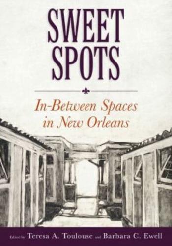 Sweet Spots: In-Between Spaces in New Orleans