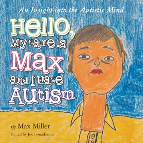 Hello, My Name Is Max and I Have Autism