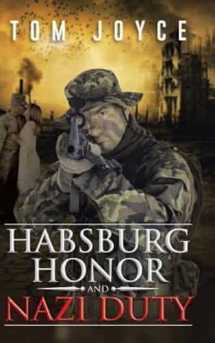 Habsburg Honor and Nazi Duty