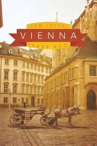 Vienna: Years Ago