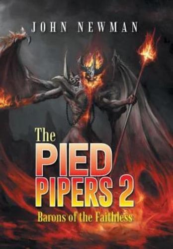 The Pied Pipers 2: Barons of the Faithless