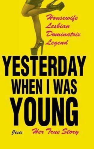 Yesterday When I was Young: Her True Story