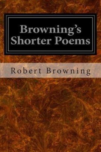 Browning's Shorter Poems