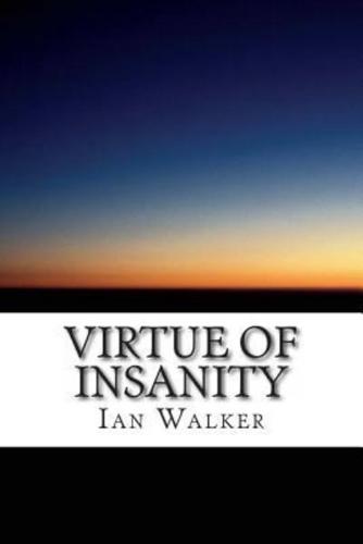 Virtue of Insanity