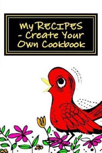 My Recipes - Create Your Own Cookbook