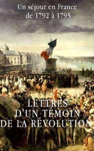 Lettres D'un Témoin De La Révolution Française