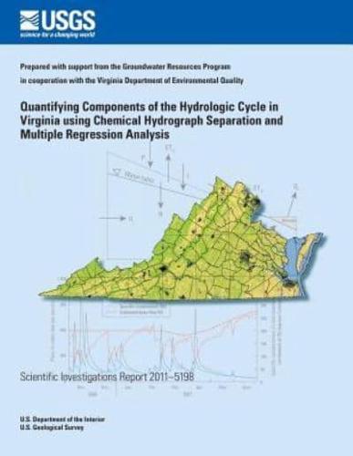 Quantifying Components of the Hydrologic Cycle in Virginia Using Chemical Hydrograph Separation and Multiple Regression Analysis