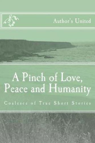 A Pinch of Love, Peace and Humanity