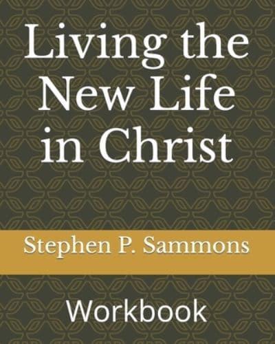 Living the New Life in Christ