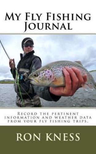 My Fly Fishing Journal