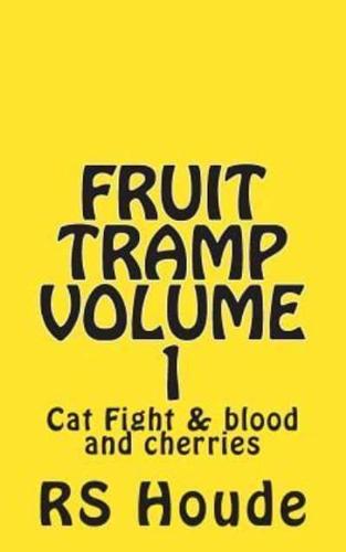 Fruit Tramp Volume I