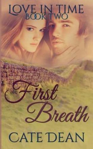First Breath (Love in Time Book Two)