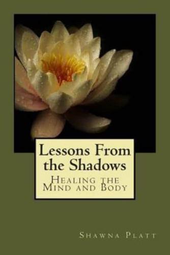 Lessons from the Shadows