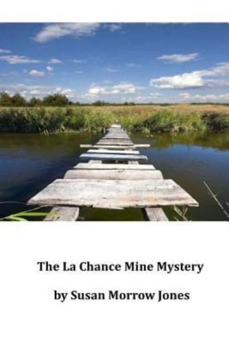 The La Chance Mine Mystery